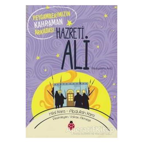 Hazreti Ali (r.a) - Hilal Kara - Uğurböceği Yayınları