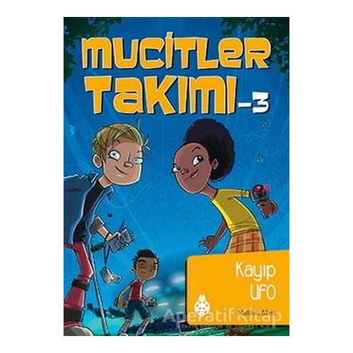 Mucitler Takımı 3: Kayıp Ufo - Melinda Metz - Uğurböceği Yayınları