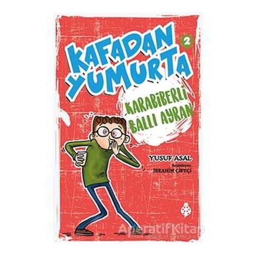 Kafadan Yumurta 2: Karabiberli Ballı Ayran - Yusuf Asal - Uğurböceği Yayınları