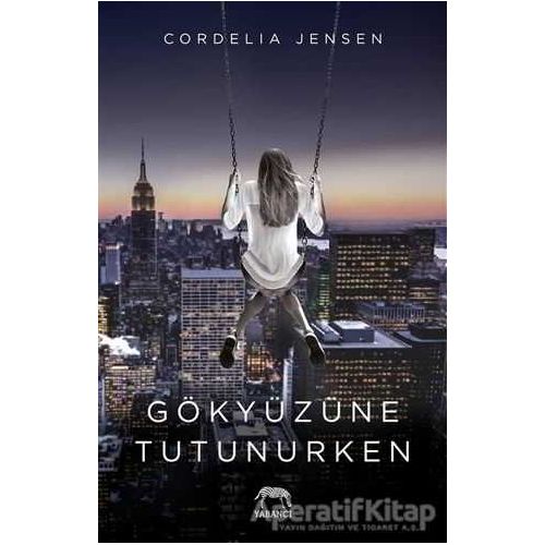 Gökyüzüne Tutunurken - Cordelia Jensen - Yabancı Yayınları