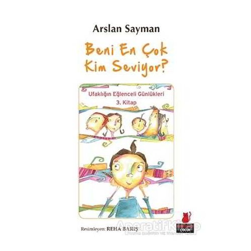 Beni En Çok Kim Seviyor? - Arslan Sayman - Kırmızı Kedi Çocuk