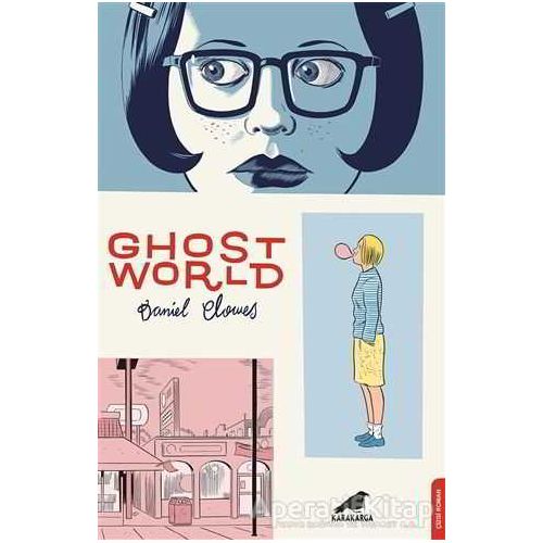 Ghost World - Daniel Clowes - Kara Karga Yayınları