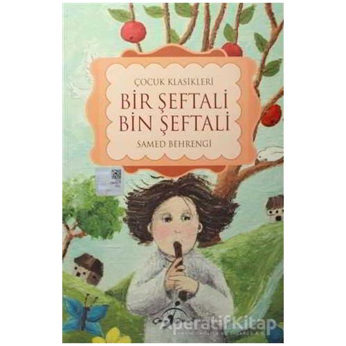Bir Şeftali Bin Şeftali - Küçük Karabalık (Tek Kitap) - Samed Behrengi - Çocuk Gezegeni