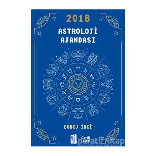2018 Astroloji Ajandası - Burcu İnci - Mona Kitap