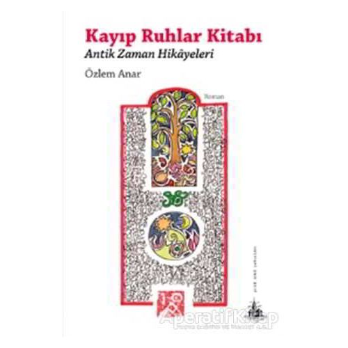 Kayıp Ruhlar Kitabı - Özlem Anar - Yitik Ülke Yayınları