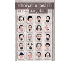 Edebiyatın Tesirli Parçaları - Ali Lidar - İthaki Yayınları