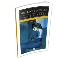 Saf Bir Yürek - Gustave Flaubert - Maviçatı (Dünya Klasikleri)