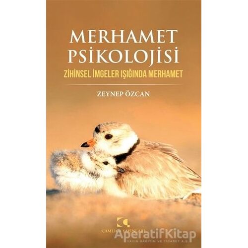 Merhamet Psikolojisi - Zeynep Özcan - Çamlıca Yayınları