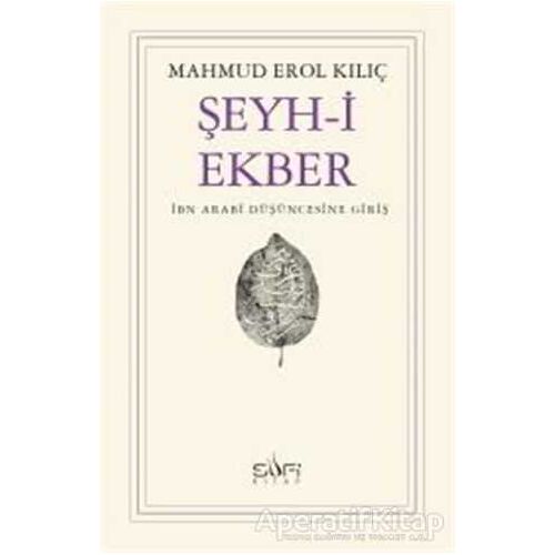 Şeyh-i Ekber - Mahmud Erol Kılıç - Sufi Kitap