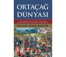 Ortaçağ Dünyası - Susan Wise Bauer - Alfa Yayınları