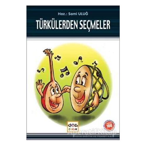 Türkülerden Seçmeler (Milli Eğitim Bakanlığı İlköğretim 100 Temel Eser)