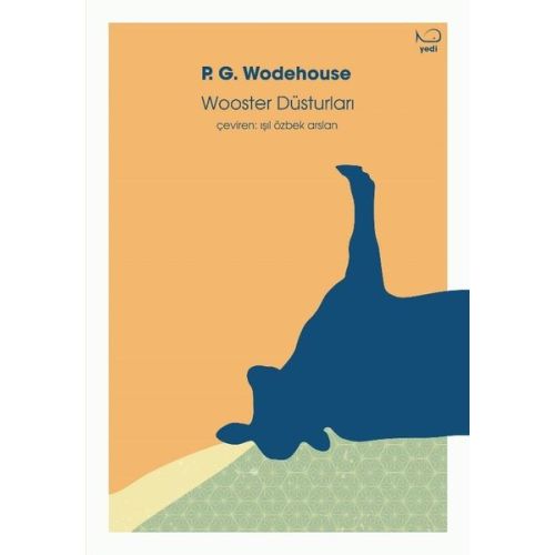 Wooster Düsturları - P. G. Wodehouse - Yedi Yayınları