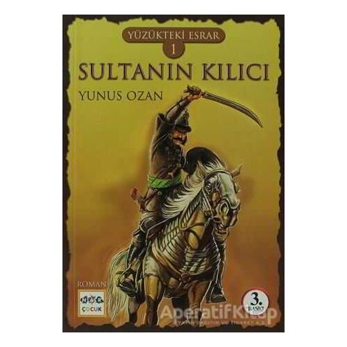 Yüzükteki Esrar 1: Sultanın Kılıcı - Yunus Ozan - Nar Yayınları